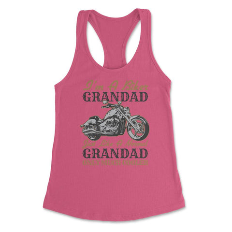 I'm a Biker Grandad Just Like a Normal Granddad Only Cooler print - Hot Pink