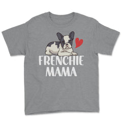 Funny Frenchie Mama Dog Lover Pet Owner French Bulldog design Youth - Grey Heather