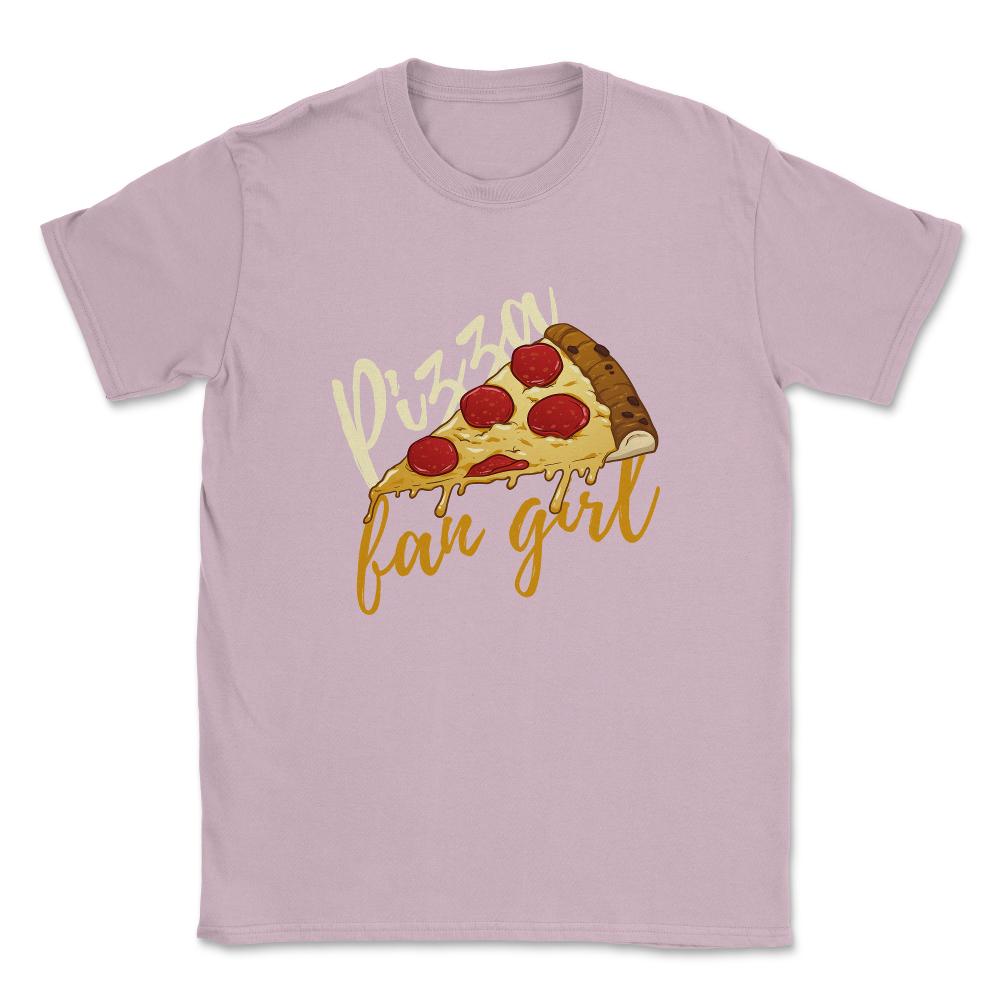Pizza Fangirl Funny Pizza Humor Gift print Unisex T-Shirt - Light Pink