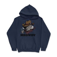 Meowdy Funny Mashup Between Meow and Howdy Cat Meme design - Hoodie - Navy