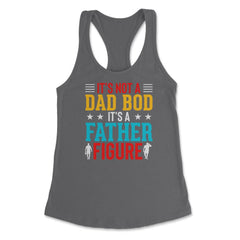 It's not a Dad Bod is a Father Figure Dad Bod design Women's - Dark Grey