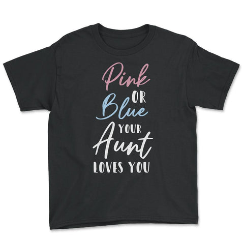 Funny Pink Or Blue Aunt Loves You Nephew Niece Gender Reveal design - Black