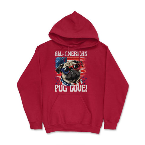 Pug All-American Pug Love! 4th of July Pug USA print Hoodie - Red