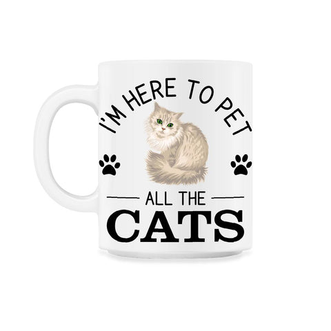 Funny I'm Here To Pet All The Cats Cute Cat Lover Pet Owner design - White