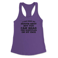 Funny Can Keep Mouth Shut But You Can Read Subtitles Humor design - Purple