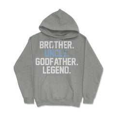 Funny Brother Uncle Godfather Legend Uncles Appreciation design Hoodie - Grey Heather