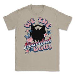 We The Bearded Dads 4th of July Independence Day graphic Unisex - Cream