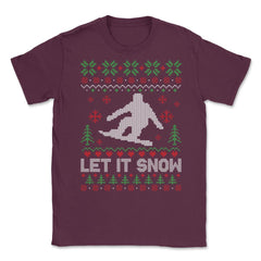 Let It Snow Snowboarding Ugly Christmas graphic Style design Unisex - Maroon