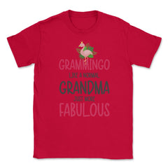 Funny Grammingo Grammy Flamingo Grandma More Fabulous graphic Unisex - Red