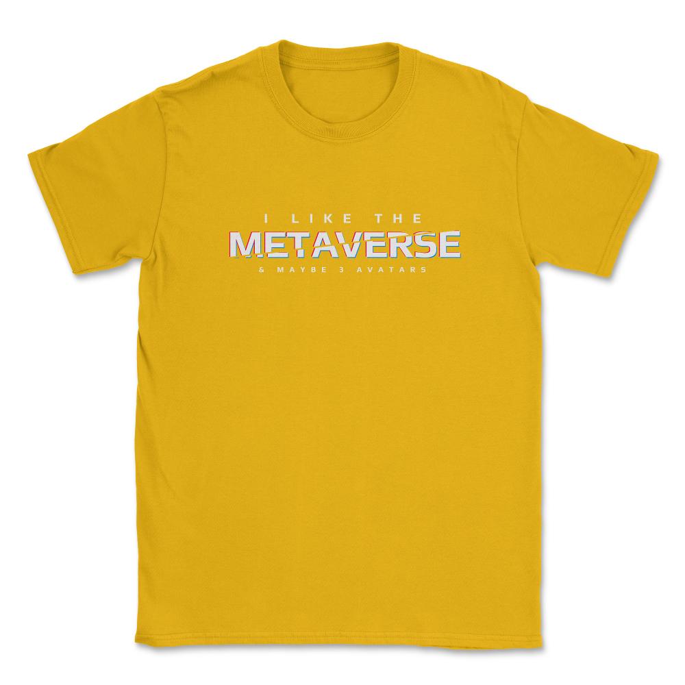 I Like The Metaverse & Maybe 3 Avatars Virtual Reality print Unisex - Gold