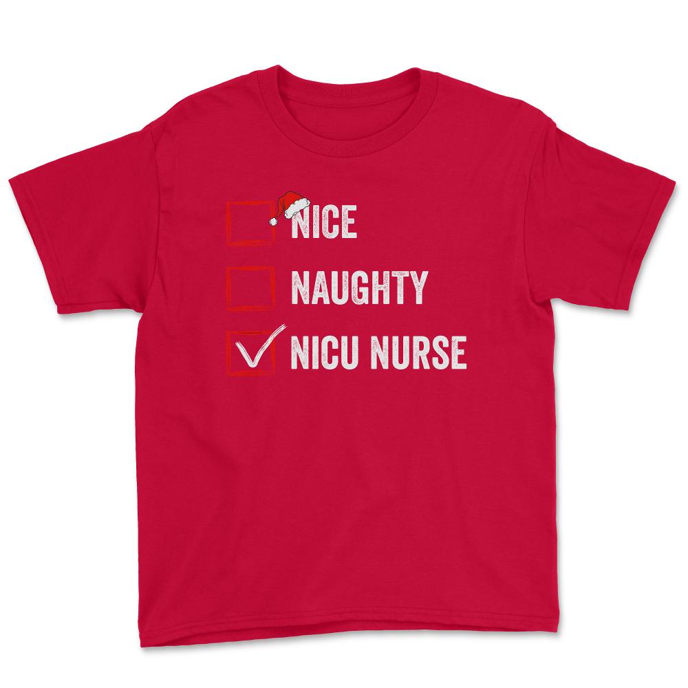 Nice Naughty NICU Nurse Funny Christmas List for Santa Claus design - Red