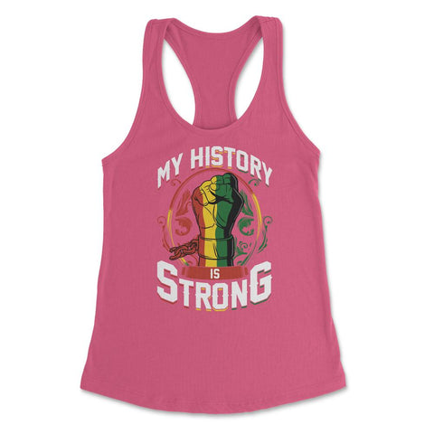 Juneteenth My History is Strong Celebration Fashion print Women's - Hot Pink