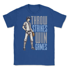 Pitcher Throw Strikes Win Games Baseball Player Pitcher product - Royal Blue