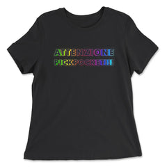 ATTENZIONE PICKPOCKET!!! Trendy Text Design graphic - Women's Relaxed Tee - Black