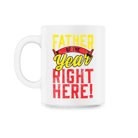 Father of the Year Right Here! Funny Gift for Father's Day design