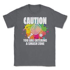 Pickleball Caution You Are Entering a Smash Zone Funny Quote print - Smoke Grey