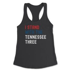 I Stand with the Tennessee Three print Women's Racerback Tank - Black