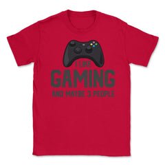 Funny Gamer Controller I Like Gaming And Maybe 3 People Gag product - Red