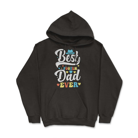 Best Foster Dad Ever for Foster Dads for Men design Hoodie - Black