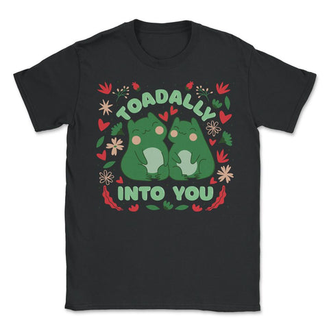 Toadally Into You Frogs Pun Totally into You Cottage core print - Unisex T-Shirt - Black