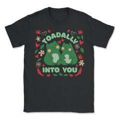 Toadally Into You Frogs Pun Totally into You Cottage core print - Unisex T-Shirt - Black