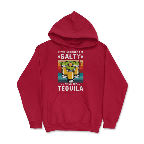 If You're Going To Be Salty Bring The Tequila Retro Vintage print - Red