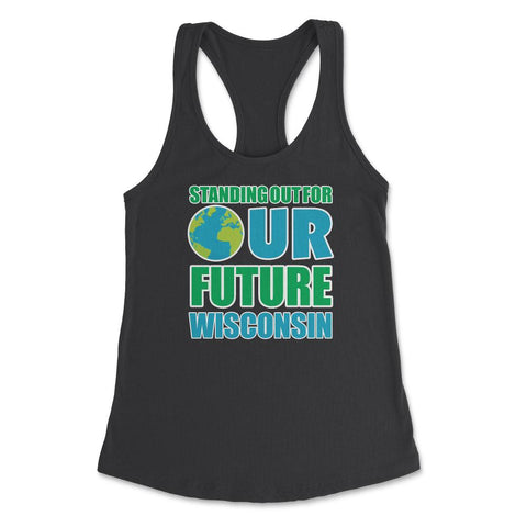 Standing for Our Future Earth Day Wisconsin print Gifts Women's