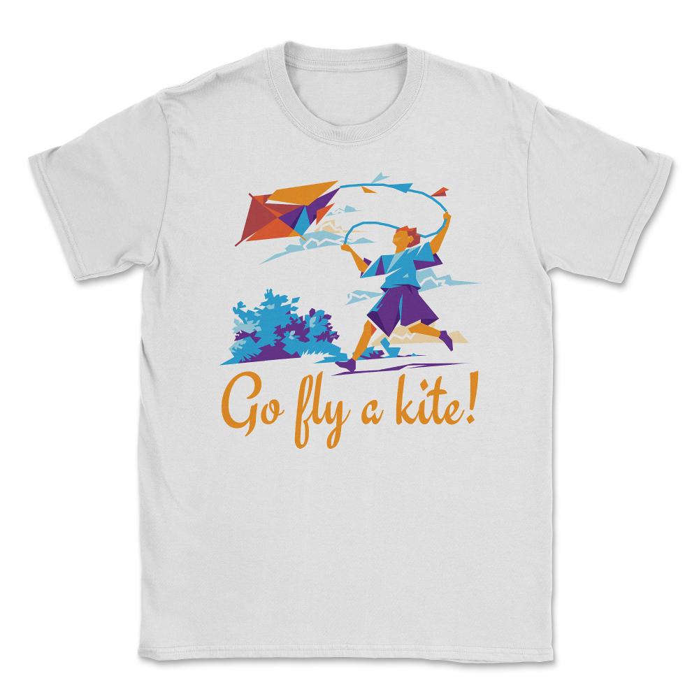 Go fly a kite! Kite Flying Design product Unisex T-Shirt - White