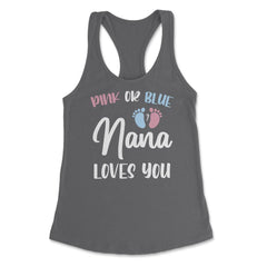 Funny Pink Or Blue Nana Loves You Gender Reveal New Grandma graphic - Dark Grey