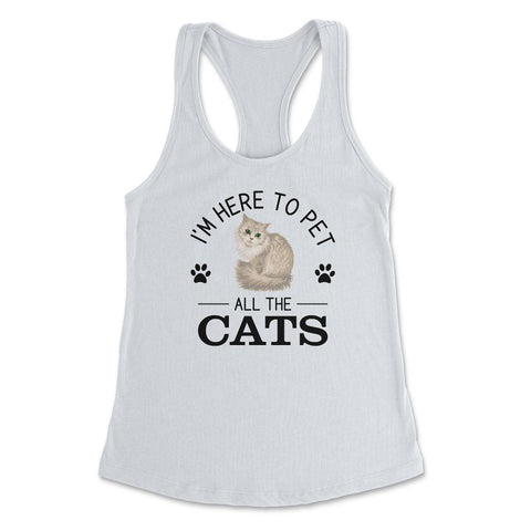 Funny I'm Here To Pet All The Cats Cute Cat Lover Pet Owner design - White