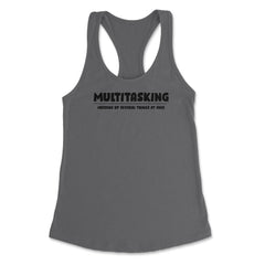 Funny Multitasking Messing Up Several Things At Once Sarcasm graphic - Dark Grey