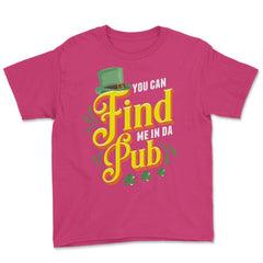 You Can Find Me in Da Pub Saint Patrick's Day Celebration graphic - Heliconia