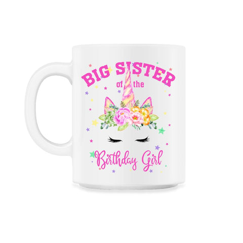 Big Sister of the Birthday Girl! Unicorn Face Theme Gift graphic 11oz