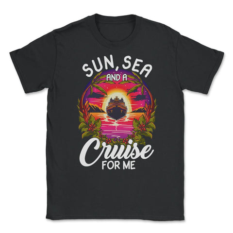 Sun, Sea, and a Cruise for Me Vacation Cruise Mode On product Unisex - Black