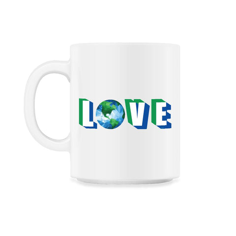 Love our Planet Earth Day 11oz Mug