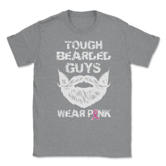 Tough Bearded Guys Wear Pink Breast Cancer Awareness design Unisex - Grey Heather