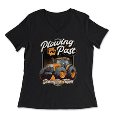 Farming Quotes - Plowing The Past, Sowing The Future graphic - Women's V-Neck Tee - Black