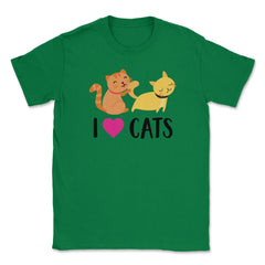 Funny I Love Cats Heart Cat Lover Pet Owner Cute Kitten print Unisex - Green
