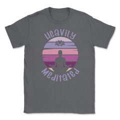 Funny Heavily Meditated Yoga Meditation Spiritual print Unisex T-Shirt