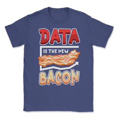 Data Is the New Bacon Funny Data Scientists & Data Analysis design - Purple