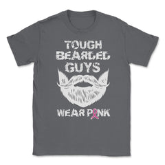 Tough Bearded Guys Wear Pink Breast Cancer Awareness design Unisex - Smoke Grey