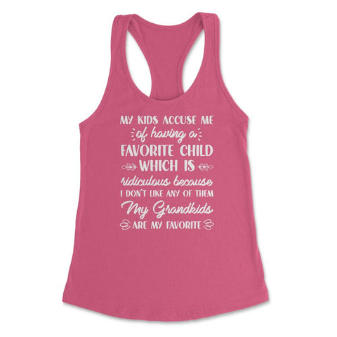 Funny Grandma My Grandkids Are My Favorite Grandmother product - Hot Pink