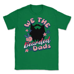 We The Bearded Dads 4th of July Independence Day graphic Unisex - Green