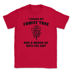 Funny Family Reunion Shook My Family Tree Bunch Of Nuts print Unisex - Red
