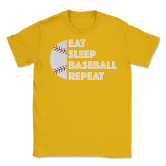 Funny Baseball Player Eat Sleep Baseball Repeat Humor design Unisex - Gold