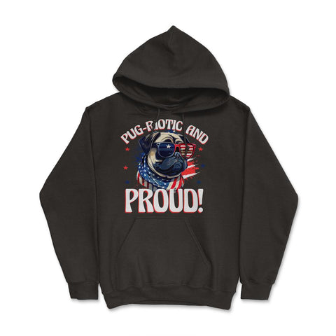 Pug-riotic and Proud! 4th of July Pug USA design Hoodie - Black