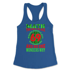 Math The Only Place Where People Buy 69 Watermelons design Women's