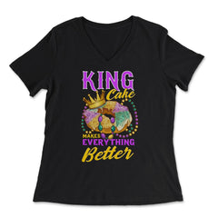 Mardi Gras King Cake Makes Everything Better Funny print - Women's V-Neck Tee - Black
