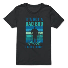 It's not a Dad Bod is a Father Figure Dad Bod graphic - Premium Youth Tee - Black