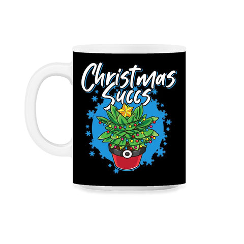 Christmas Succs Hilarious Xmas Succulents Pun graphic 11oz Mug